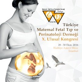 Türkiye Maternal Fetal Tıp ve Perinatoloji Derneği X. Ulusal Kongresi